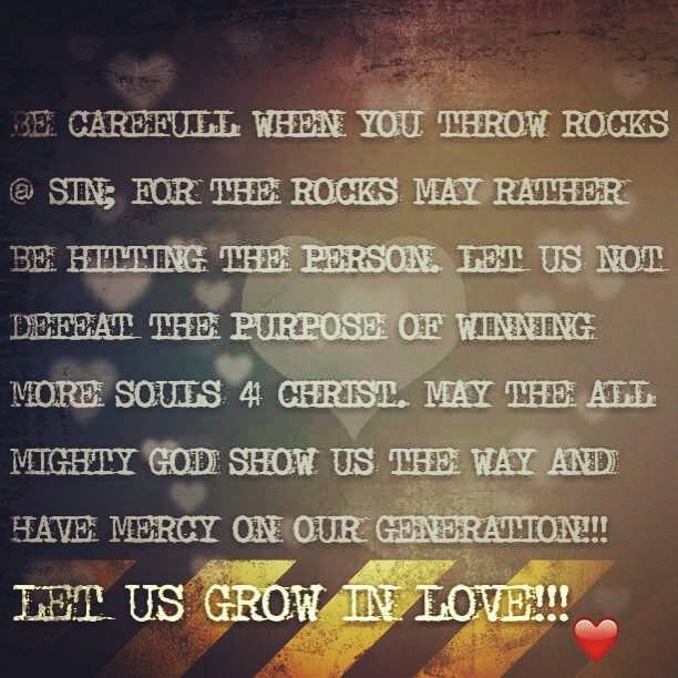Win a soul 4 Christ, Don't lose a soul 2 da world! #Godlovesyou no matter who you are; therefore, you must learn to live in love no matter how terrible or great the person is. Allow God to do the real transformation. You are just a messenger of Christ!