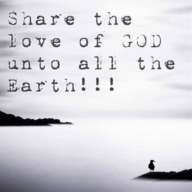Spread the love of God unto all the nation!