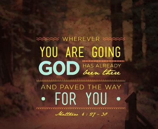 Jesus is ahead of you...Give thanks!!!