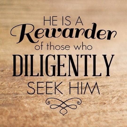 Keep seeking Christ...He will reward you in due time!!!